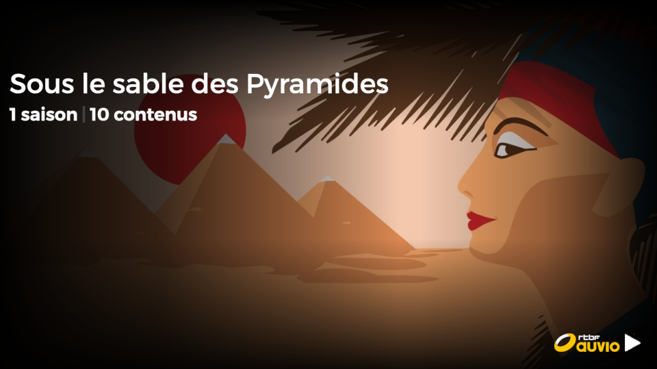 Sous le sable des pyramides - 1 saison | 10 contenus